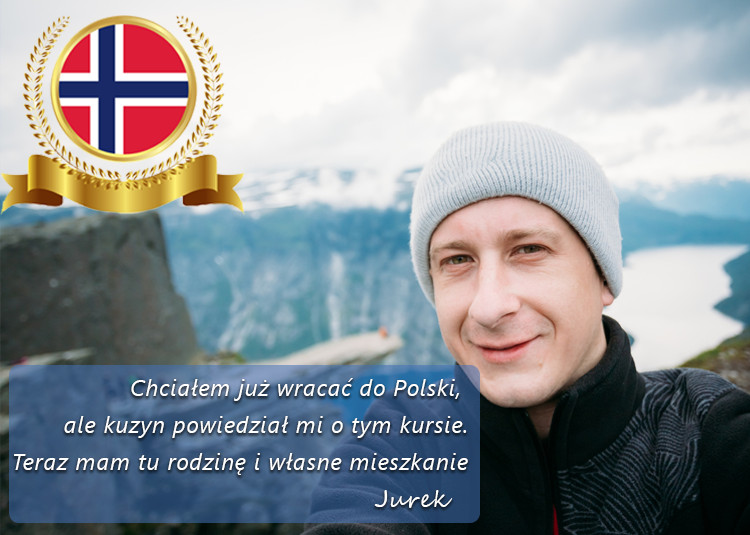 Chciałem już wracać do Polski, ale kuzyn powiedział mi o tym kursie. Teraz mam tu rodzinę i włąsne mieszkanie