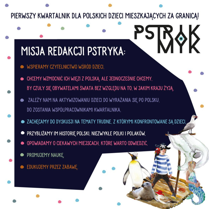 Misja redakcji PSTRYKA MYKA
