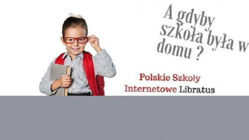Nauka języka ojczystego i edukacja w domowym zaciszu - Polskie Szkoły Internetowe Libratus rekrutują