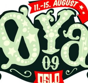 Øya Festival 2009  11 sierpnia - 15 sierpnia  