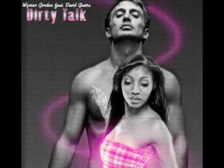 Dirty Talk - Wynter Gordon feat. David Guetta [HQ] [ FULL VERSION WITH LYRICS!!! ]