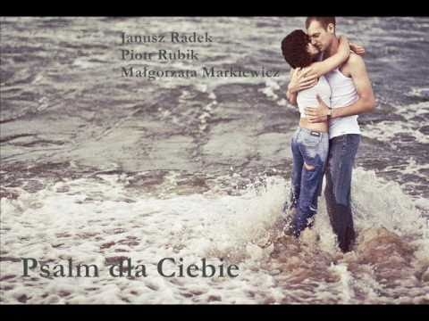 Janusz Radek, Piotr Rubik i Małgorzata Markiewicz - Psalm dla Ciebie (tekst)