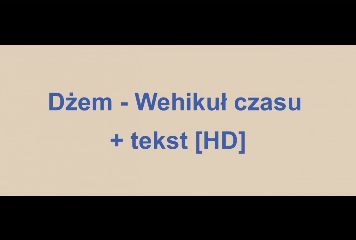 Dżem - Wehikuł czasu + tekst, slowa [HD]