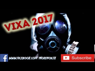 Vixa 2017 / The best of Vixa 2017/ Techno ,Pompa do Auta