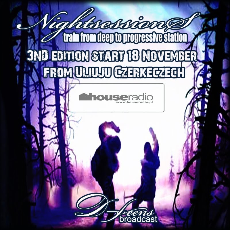 d-feens - Nightsessions.003.Uliuju Czerkeczech [ deep & dark progressive ]