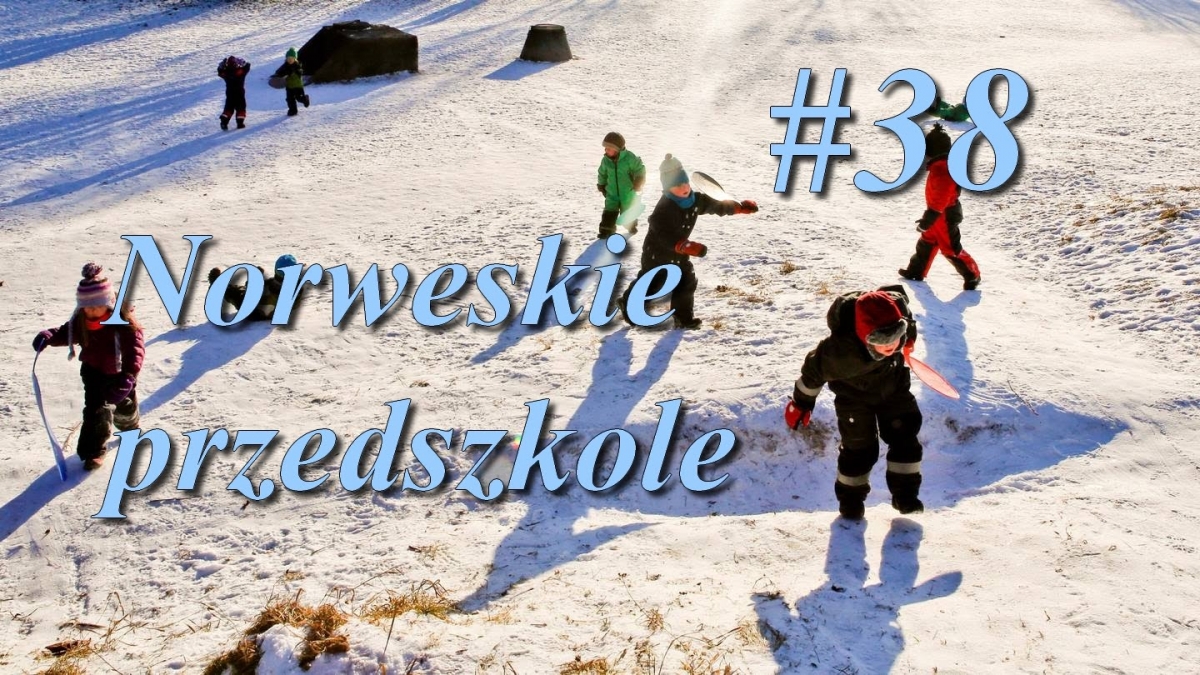 Nowy w Norwegii #38 - Norweskie przedszkole - Praca w Norwegii cz. 3