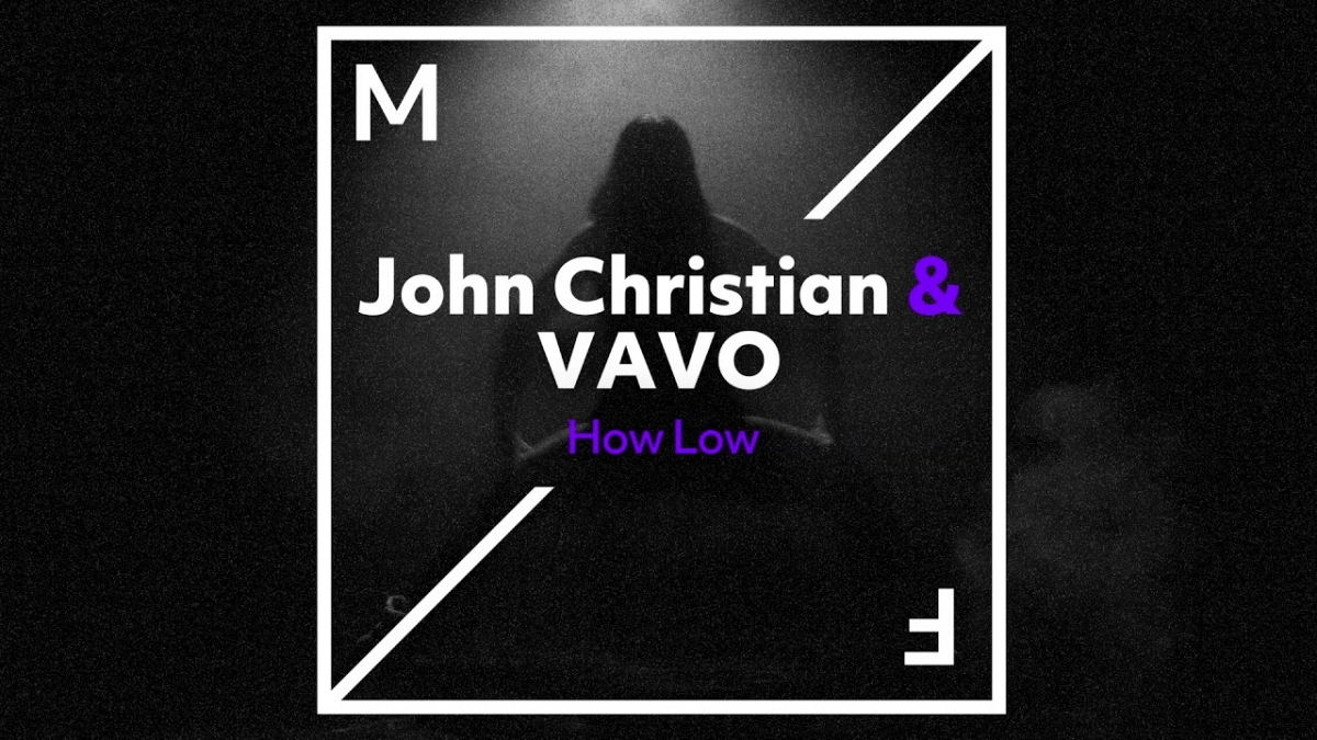 John Christian & VAVO - How Low