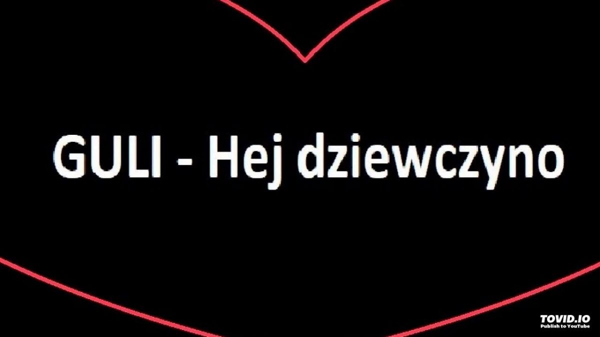 GULI - Hej dziewczyno (Official audio)