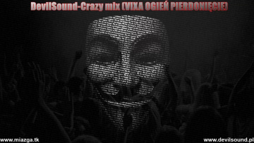 Devilsound-Crazy mix(VIXA OGIEŃ PIERDOLNIĘCIE) 2017