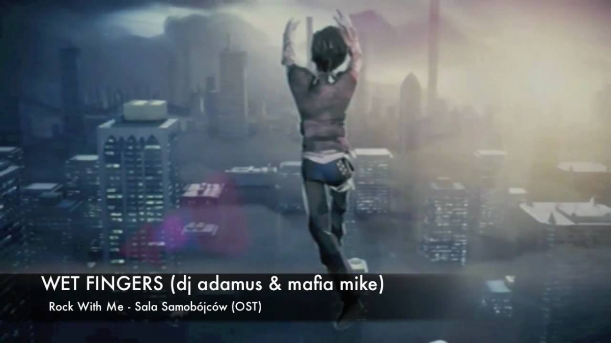 WET FINGERS - Rock With Me (Sala Samobójców - OST)