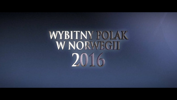 Wybitny Polak w Norwegii 2016 - Zapowiedź