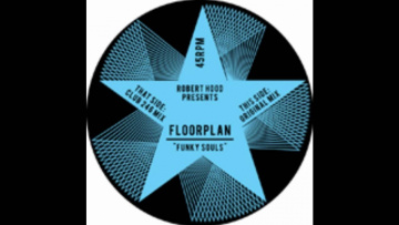 Robert Hood Presents Floorplan - Funky Souls.