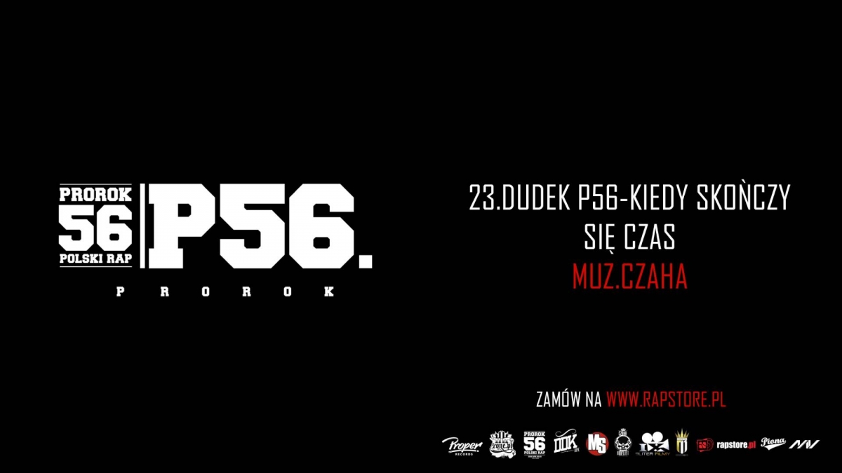 23. DUDEK P56 - KIEDY SKOŃCZY SIĘ CZAS (MUZ. CZAHA)