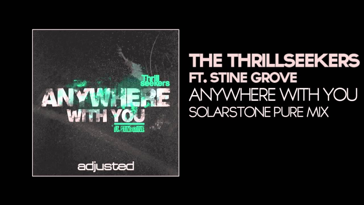 The Thrillseekers Ft Stine Grove - Anywhere With You (Solarstone Pure Mix)